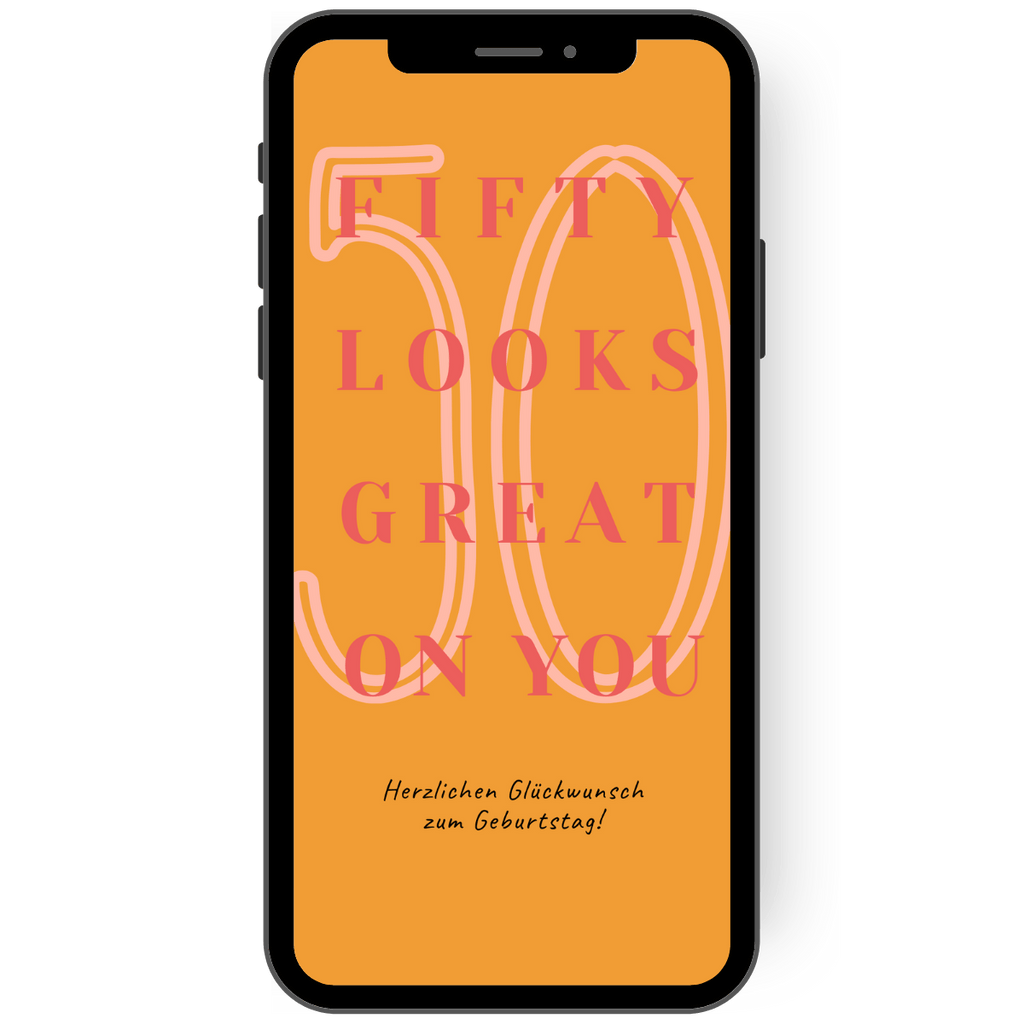 50 looks great on you steht in roten Lettern auf dieser orange-farbenen Glückwunschkarte. Einfach digital per Handy papierlos verschicken