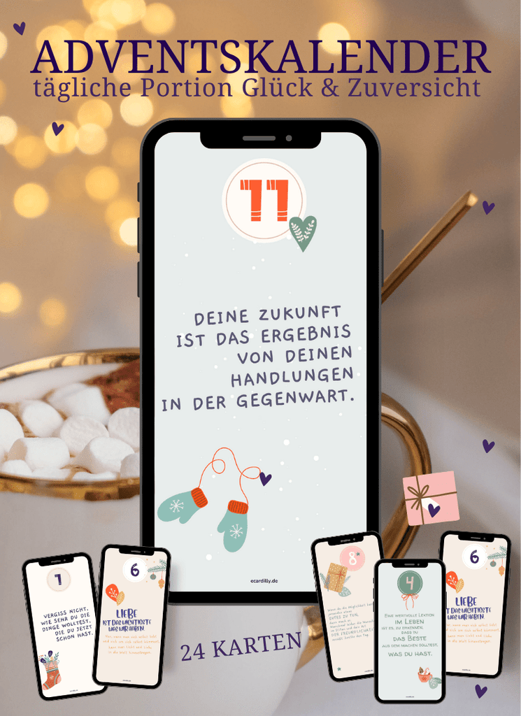 Digitaler Adventskalender 2025 – tägliche Affirmationen & Motivation

E-Mail Adventskalender mit 24 digitalen Karten – eCardilly

Inspirierende Affirmationskarten – Glück & Zuversicht für die Vorweihnachtszeit