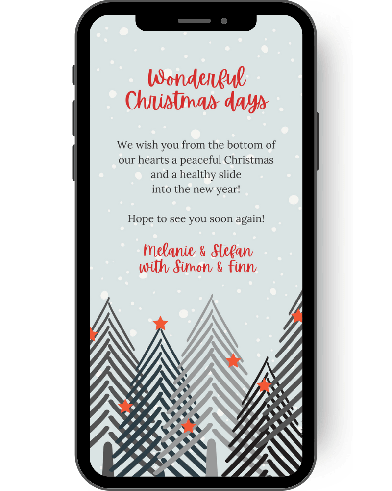 This is a Christmas card that you send digitally by cell phone: In the background, many snowflakes form a snow flurry. At the bottom of the card are fir trees with red stars graphically depicted. The card says in red letters: Wonderful Christmas Days. Below are Christmas and New Year greetings and the names of the senders en